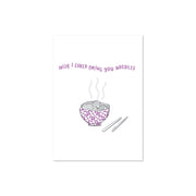 Wish I Could Bring You Noodles Card
