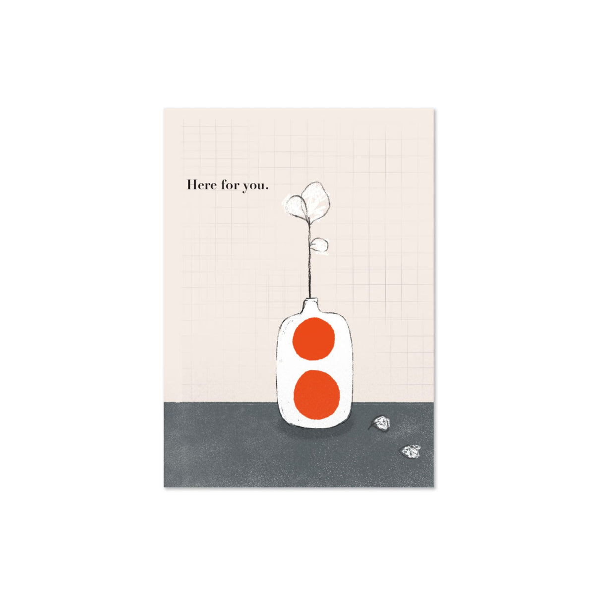 Here For You Card