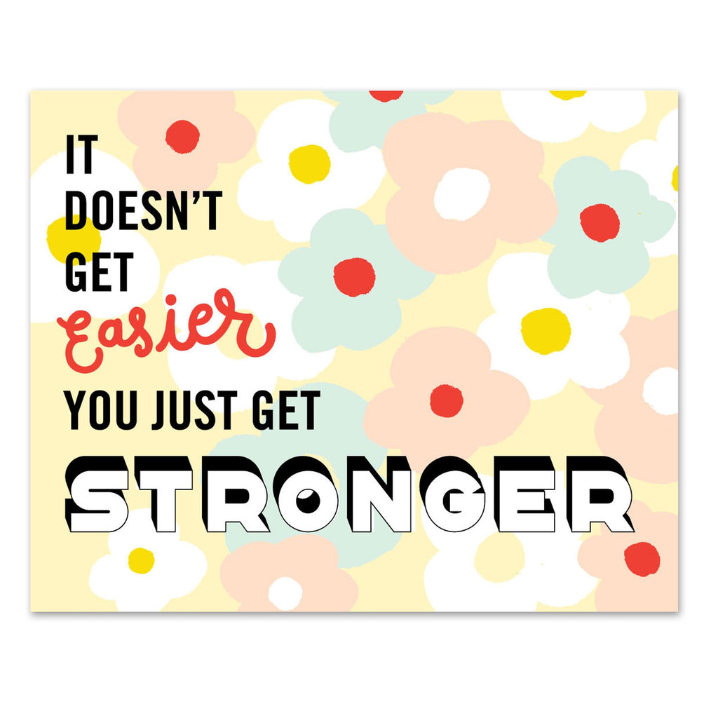 Art Print You Get Stronger s Wish