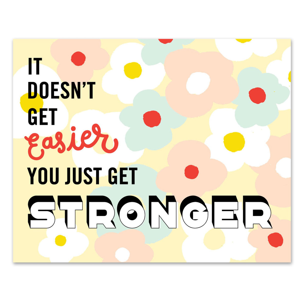 Art Print - You Get Stronger - Maika&#39;s Wish